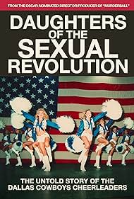 Daughters of the Sexual Revolution: The Untold Story of the Dallas Cowboys Cheerleaders (2018)
