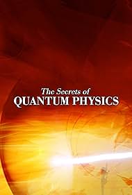 The Secrets of Quantum Physics (2014)