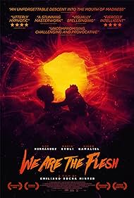 We Are the Flesh (2017)